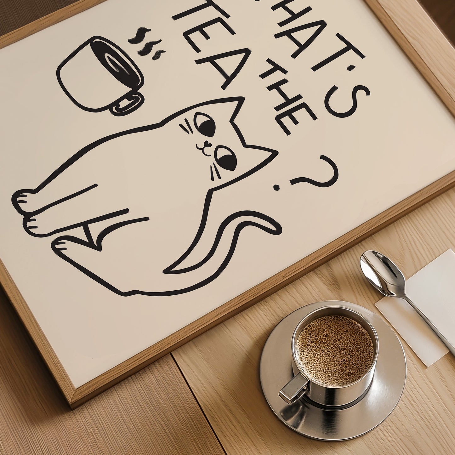 "What's The Tea?" Cat Print