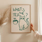 "What's The Tea?" Cat Print