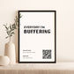 "Everyday I'm Buffering" Wifi Print (unframed)